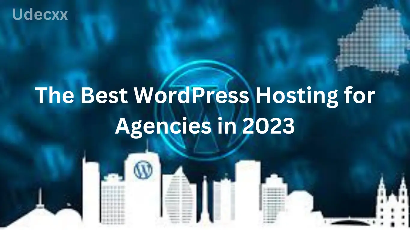 The Best WordPress Hosting for Agencies in 2023